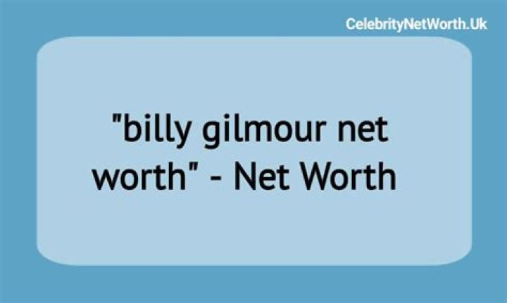 Billy Gilmour Net Worth