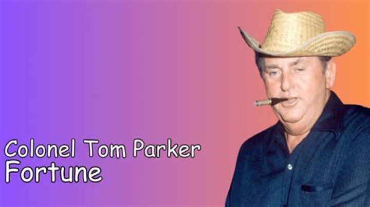 Colonel Tom Parker Fortune