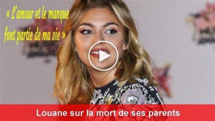 Mort Des Parent De Louane Mort Des Parent De Louane